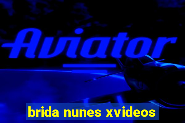 brida nunes xvideos